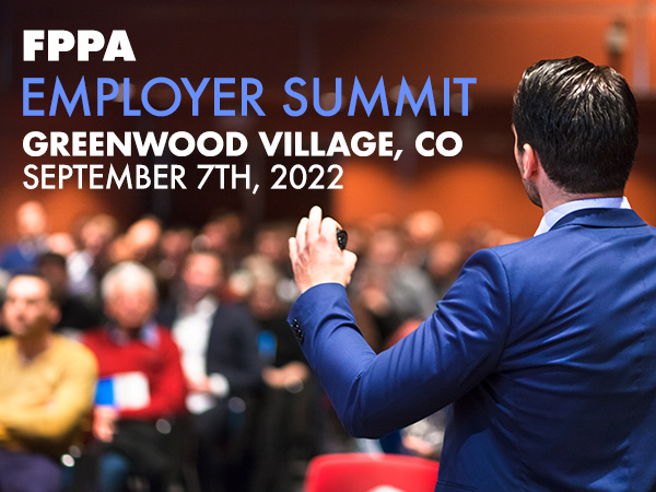 Employer Summit page header. A presenter speaks in front of a crowd, on screen text reads FPPA Employer Summit Greenwood Village CO, September 7th, 2022