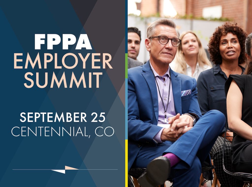 Employer Summit header image. A group of professionals sit listening to a presenter. Overlayed text reads "FPPA Employer Summit | September 25 | Centennial, CO"